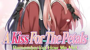 A Kiss For The Petals - Remembering How We Met cover