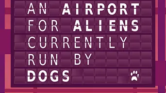 An Airport for Aliens Currently Run by Dogs cover
