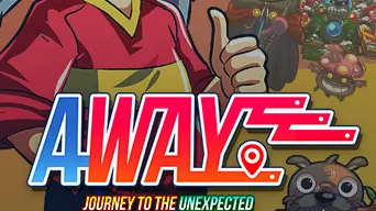 AWAY: Journey to the Unexpected cover