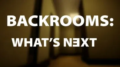 Backrooms: What's Next cover