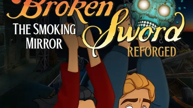 Broken Sword - The Smoking Mirror: Reforged cover