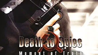 Death to Spies: Moment of Truth cover