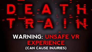 DEATH TRAIN - Warning: Unsafe VR Experience cover
