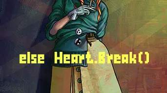 else Heart.Break() cover