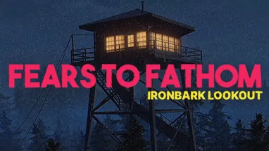 Fears to Fathom - Ironbark Lookout cover