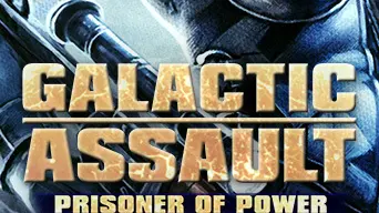 Galactic Assault: Prisoner of Power cover