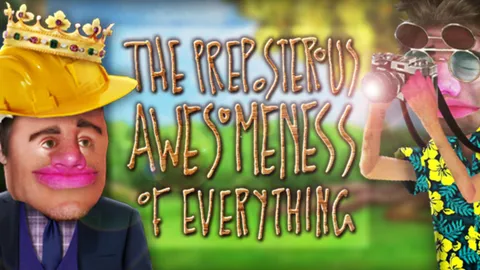 The Preposterous Awesomeness of Everything screenshot