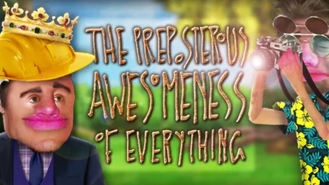 The Preposterous Awesomeness of Everything screenshot