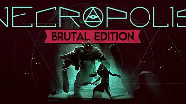NECROPOLIS: BRUTAL EDITION cover