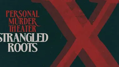 Personal Murder Theater: Strangled Roots cover