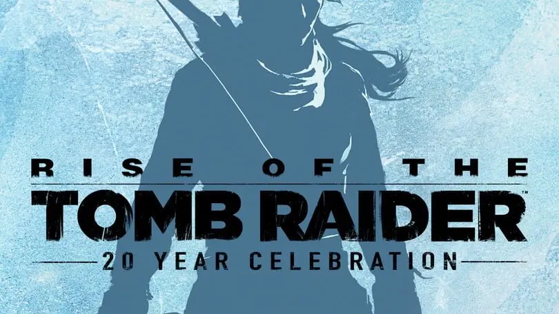 Rise of the Tomb Raider: 20 Year Celebration cover