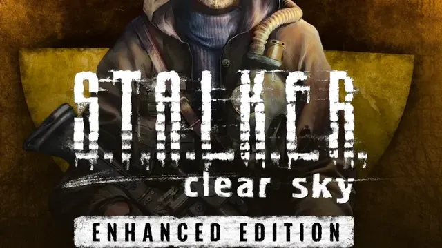 S.T.A.L.K.E.R.: Clear Sky - Enhanced Edition cover
