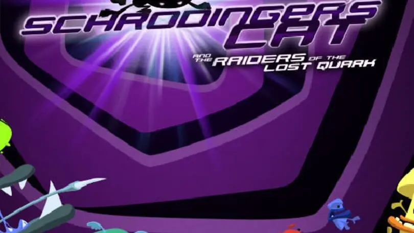 Schrödinger's Cat and the Raiders of the Lost Quark cover