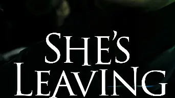 She's Leaving cover