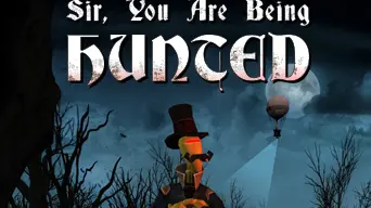 Sir, You Are Being Hunted cover