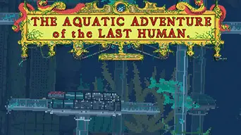 The Aquatic Adventure of the Last Human cover