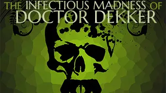 The Infectious Madness of Doctor Dekker cover
