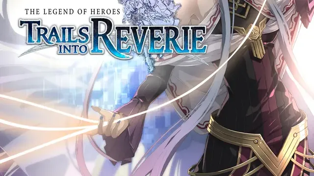 The Legend of Heroes: Trails into Reverie cover