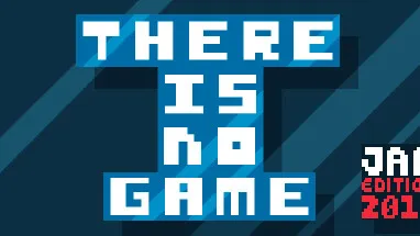 There Is No Game: Jam Edition 2015 cover