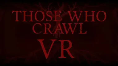 Those Who Crawl VR cover