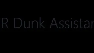 VR Dunk Assistant cover