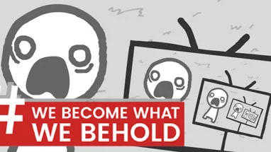 We Become What We Behold [Fan-Made Port] cover