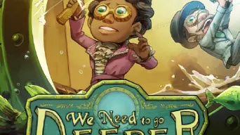 We Need To Go Deeper - Complete Edition cover