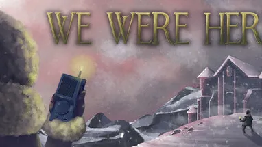 We Were Here cover