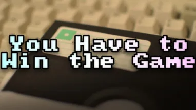 You Have to Win the Game cover